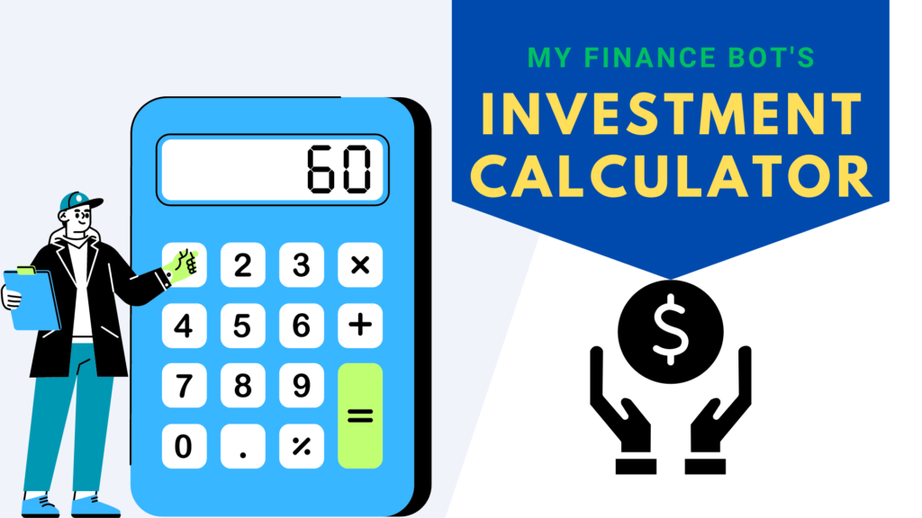 My Finance Bot's Investment Calculator