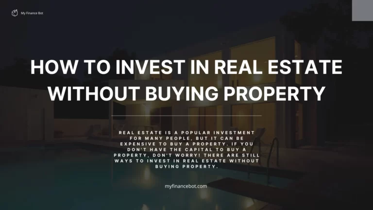How to Invest in Real Estate Without Buying Property
