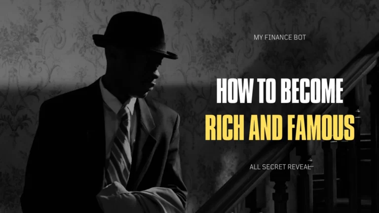 How To Become Rich And Famous