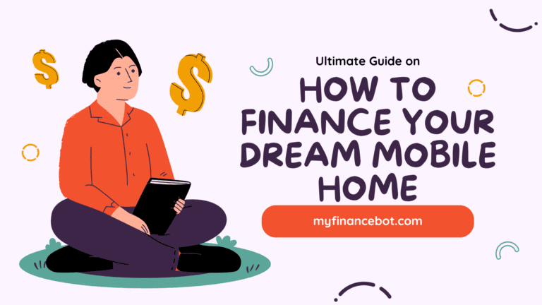 How to Finance Your Dream Mobile Home