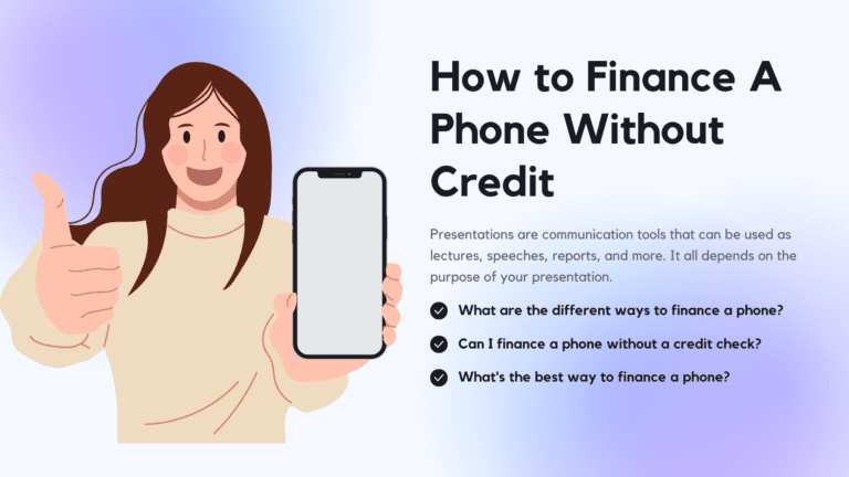 How to Finance A Phone no credit